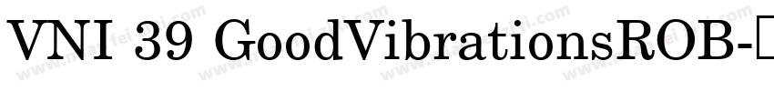 VNI 39 GoodVibrationsROB字体转换